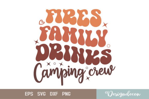 Fires Family Drinks Camping Crew SVG Graphics