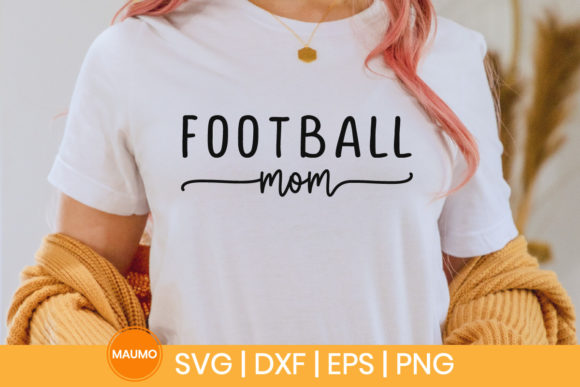 Football Mom, Sports SVG Quote: Graphics for Print Templates