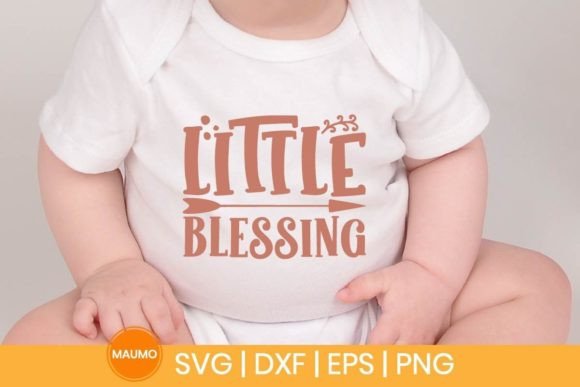 Little Blessing, Baby SVG Quote: Graphics & Print Templates