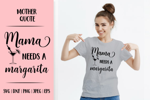 Mama Needs a Margarita Graphics & Illustrations