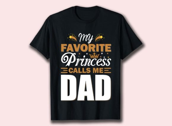 My Favorite Princess Calls Me Dad Graphics