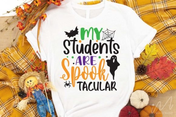 My Students Are Spooktacular SVG Graphics for T-Shirt Designs