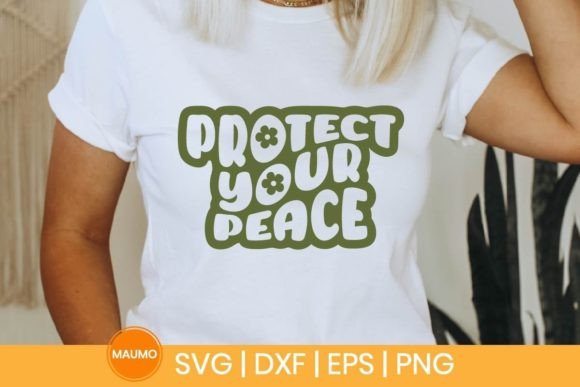 Protect Your Peace SVG Quote: Graphics & Print Templates