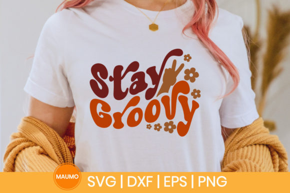 Stay Groovy, Retro SVG Quote: Graphics & Print Templates
