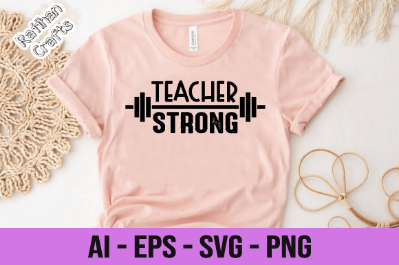 Teacher Strong GYM SVG: Graphics for Local Branding & Print Templates