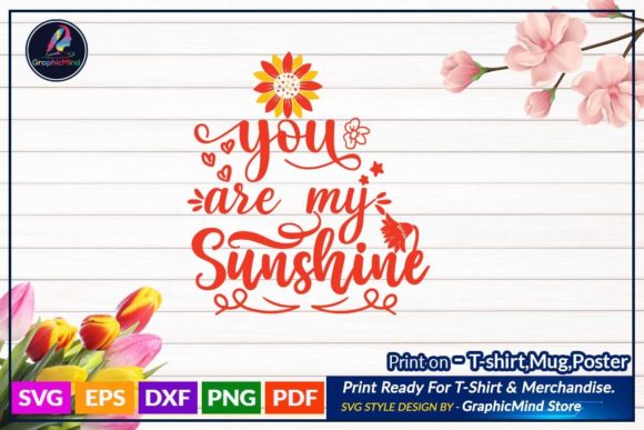 You Are My Sunshine SVG Graphics for T-Shirt Designs